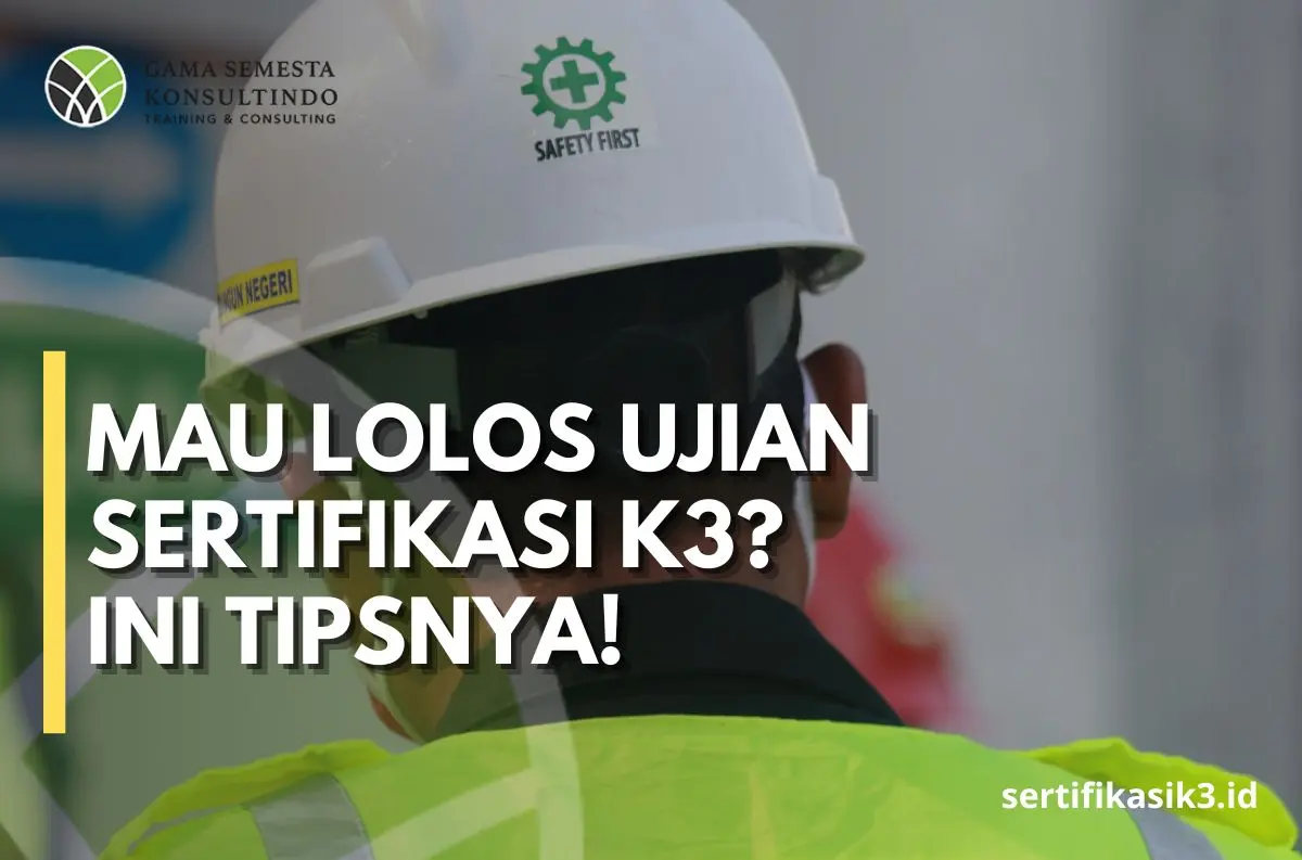 Tips Belajar Efektif untuk Ujian Sertifikasi Ahli K3 Umum BNSP